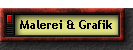 Malerei & Grafik